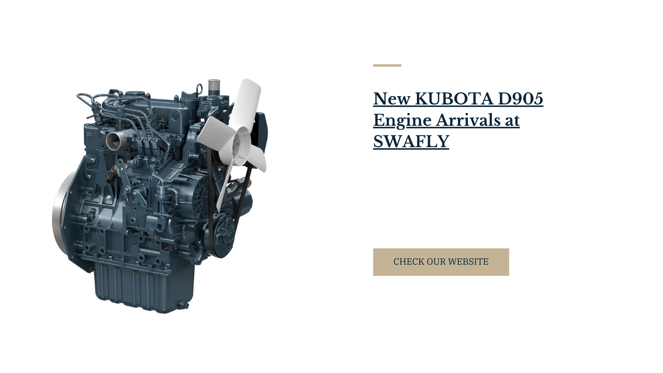 New KUBOTA D905 Engine Arrivals at SWAFLY